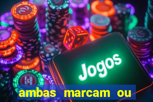 ambas marcam ou mais de 2.5 bet365